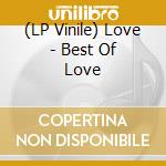 (LP Vinile) Love - Best Of Love vinile
