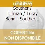 Souther / Hillman / Furay Band - Souther Hillman Furay Band & Trouble In Paradise