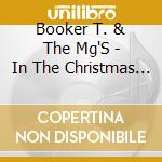 Booker T. & The Mg'S - In The Christmas Spirit (Ltd) cd