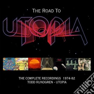 Todd Rundgren & Utopia - Road To Utopia - Complete Recordings 1974-82 cd musicale di Todd Rundgren & Utopia