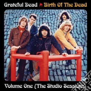 (LP Vinile) Grateful Dead - Birth Of The Grateful Dead: Volume One-The Studio lp vinile di Grateful Dead