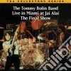 Tommy Bolin - Live In Miami At Jai Alai: The Final Show cd