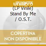 (LP Vinile) Stand By Me / O.S.T. vinile