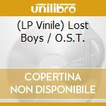 (LP Vinile) Lost Boys / O.S.T. vinile