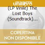 (LP Vinile) The Lost Boys (Soundtrack) [Lp] (Silver Metallic Vinyl, Limited) / Various vinile