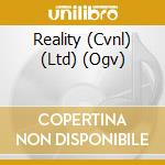 Reality (Cvnl) (Ltd) (Ogv) cd