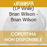 (LP Vinile) Brian Wilson - Brian Wilson vinile