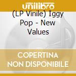 (LP Vinile) Iggy Pop - New Values vinile