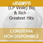(LP Vinile) Big & Rich - Greatest Hits vinile