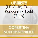 (LP Vinile) Todd Rundgren - Todd (2 Lp) lp vinile