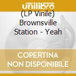(LP Vinile) Brownsville Station - Yeah lp vinile