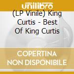 (LP Vinile) King Curtis - Best Of King Curtis vinile
