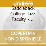 Saddleback College Jazz Faculty - Saddleback College Jazz Faculty