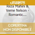 Reza Mahini & Verne Nelson - Romantic Pieces By French Composers cd