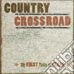 Country Crossroad - My First Taste Of Texas