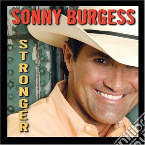 Sonny Burgess - Stronger cd musicale di Sonny Burgess