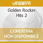 Golden Rockin Hits 2 cd
