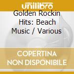 Golden Rockin Hits: Beach Music / Various cd