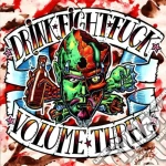 (LP Vinile) Drink, Fight, Fuck - Volume 3 (2 Lp) vinile