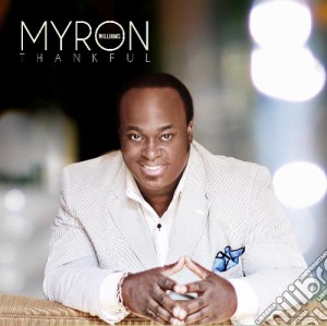 Myron Williams - Thankful cd musicale di Myron Williams
