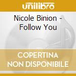 Nicole Binion - Follow You cd musicale di Nicole Binion