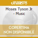 Moses Tyson Jr - Music cd