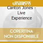 Canton Jones - Live Experience cd musicale di Canton Jones