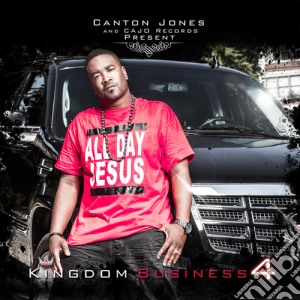 Canton Jones - Kingdom Business 4 cd musicale di Canton Jones