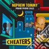 Nephew Tommy - Cheaters cd