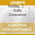 Holiday, J. - Guilty Conscience cd