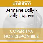 Jermaine Dolly - Dolly Express cd