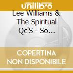 Lee Williams & The Spiritual Qc'S - So Much To Be Thankful For (2 Cd) cd musicale di Lee Williams & The Spiritual Qc'S