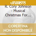R. Cory Johnson - Musical Christmas For T/Soul cd