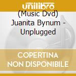 (Music Dvd) Juanita Bynum - Unplugged cd