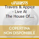 Travers & Appice - Live At The House Of Blues cd