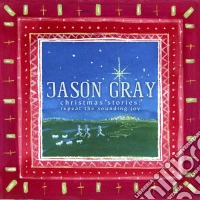 Jason Gray - Christmas Stories: Repeat The Sounding cd