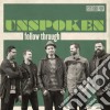 Unspoken - Follow Through cd