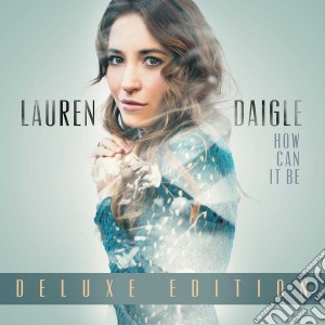 Lauren Daigle - How Can It Be cd musicale di Lauren Daigle