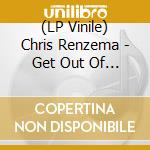 (LP Vinile) Chris Renzema - Get Out Of The Way Of Your Own Heart (2 Lp) vinile