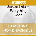 Jordan Feliz - Everything Good cd