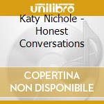 Katy Nichole - Honest Conversations cd