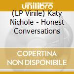 (LP Vinile) Katy Nichole - Honest Conversations vinile