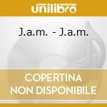 J.a.m. - J.a.m. cd