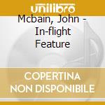 Mcbain, John - In-flight Feature cd