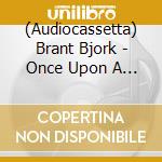 (Audiocassetta) Brant Bjork - Once Upon A Time In The Desert cd