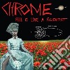 (LP Vinile) Chrome - Feel It Like A Scientist (2 Lp) cd