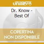 Dr. Know - Best Of cd musicale di Dr. Know