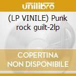 (LP VINILE) Punk rock guilt-2lp cd