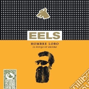 (LP VINILE) Hombre lobo - 12 songs of desire lp vinile di Eels