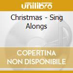 Christmas - Sing Alongs cd